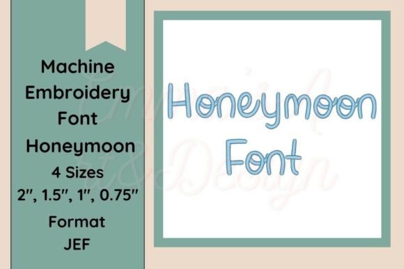 Honeymoon Machine Embroidery Font JEF: A Sweet Script for Your Stitching