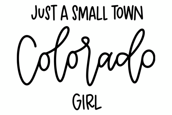 Just a Small Town Colorado Girl: A Design Asset for State Pride